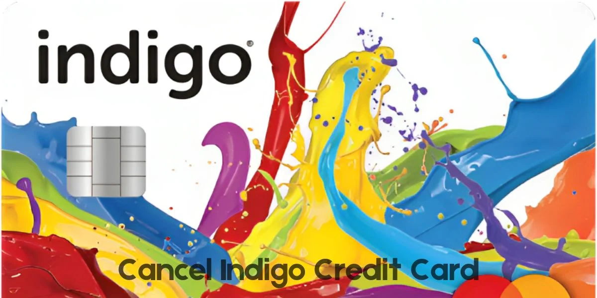 Cancel Indigo Credit Card