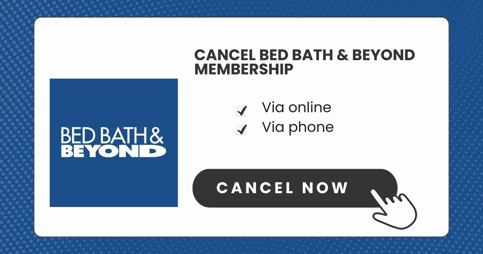Cancel Bed Bath & Beyond Membership