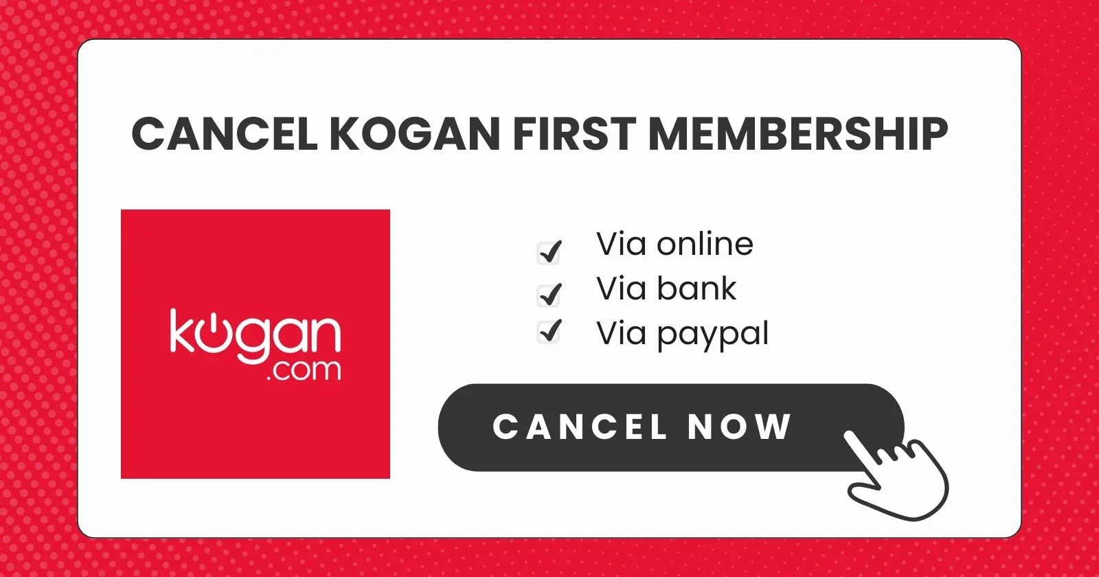 Cancel Kogan First Membership